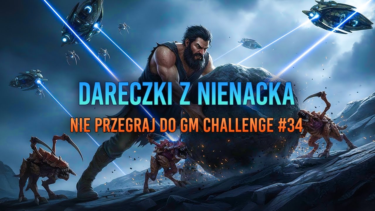 Dareczki z nienacka Nie przegraj do GM Challenge 34