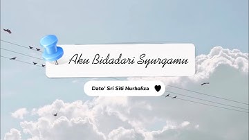 Dato’ Sri Siti Nurhaliza - Aku Bidadari  Syurgamu | OST 7 Hari Mencintaiku 2 (Lirik)