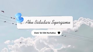 Dato’ Sri Siti Nurhaliza - Aku Bidadari  Syurgamu | OST 7 Hari Mencintaiku 2 (Lirik)