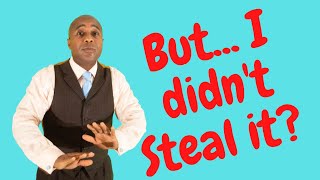 How you can be charged with theft of an item you didn't physically steal