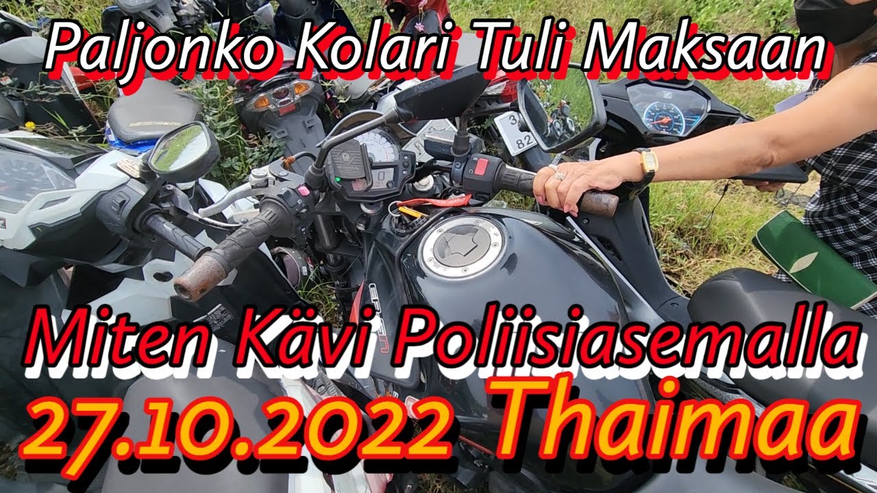 Mitä Tapahtu Poliisiasemalla - Paljonko Tää Kolari Tuli Maksaan Mulle 27.10.2022 Pattaya Thaimaa
