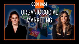CODI Cast S02E08 | Making The Most Out Of Your Organic Social Growth