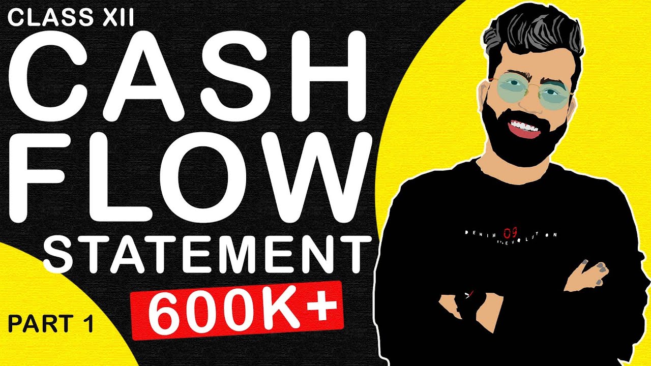Cash Flow Statement Series Part 1 Class 12 Accounts C B S E