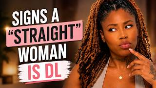 Signs A ‘Straight’ Woman Is DL