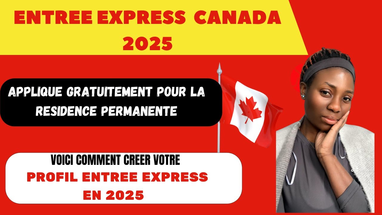 CRÉEZ VOTRE PROFIL ENTRÉE EXPRESS EN 2025 : L'ASTUCE POUR IMMIGRER AU ...