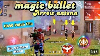 Freefire Magic Bullet And Arrow Location Patch File