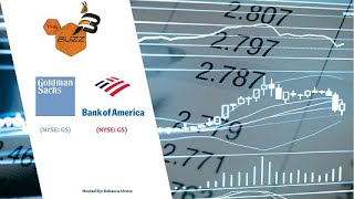 “The Buzz” Show: Goldman Sachs (NYSE: GS) and Bank of America (NYSE: BAC) Report Q3 Earnings
