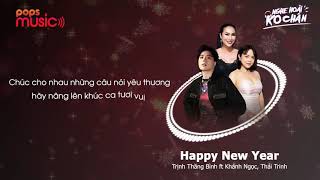 Happy New Year | Remix - Trịnh Thăng Bình, Khánh Ngọc, Thái Trinh | Nghe Hoài Ko Chán