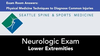 Neurologic Exam - Lower Extremities — Exam Room Answers