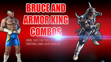 TTT2 - Bruce and Armor King Combos Suggestions