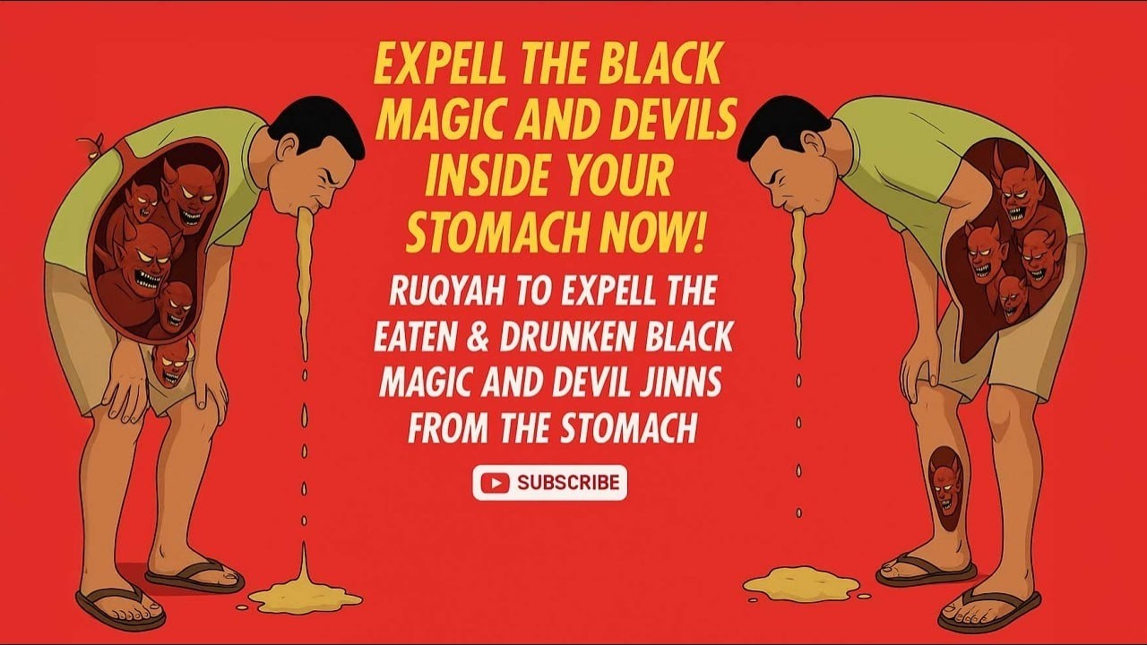 Ruqyah to Remove Black Magic from the Stomach | Destroy Eaten & Drunk Sihr and Evil Jinns