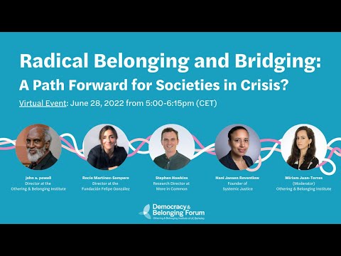 Radical Belonging and Bridging: A Path Forward for Societies in Crisis?