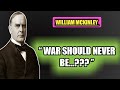 William mckinleys life changing quotes