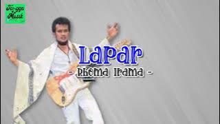 Lapar - Rhoma Irama HQ (Lirik Lagu)