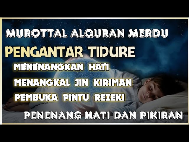 MUROTTAL ALQURAN MERDU PENGANTAR TIDUR,Ayat suci al quran pengantar tidur | Ngaji Merdu class=