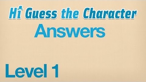 Hi Guess the Character Answers Level 1