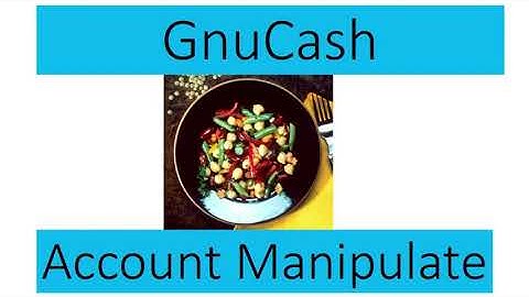 GnuCash Account Manipulate