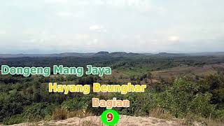 Dongeng Mang Jaya Hayang Beunghar Bagian 9