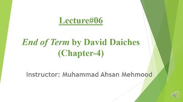 Lecture#6; End of Term by David Daiches (Chapter-4, Part-1) 2nd Year English