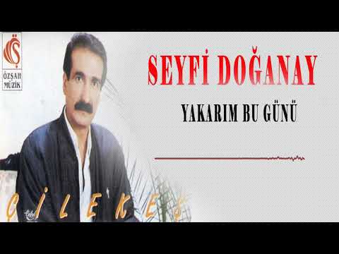 Seyfi Doğanay - Yakarım Bu Günü [ Şah Plak ]