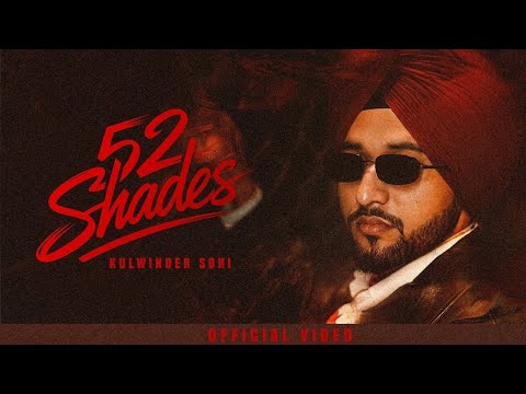 New Punjabi Songs | 52 Shades (Official Video) Kulwinder Sohi | Jang Dhillon | Latest Punjabi Songs