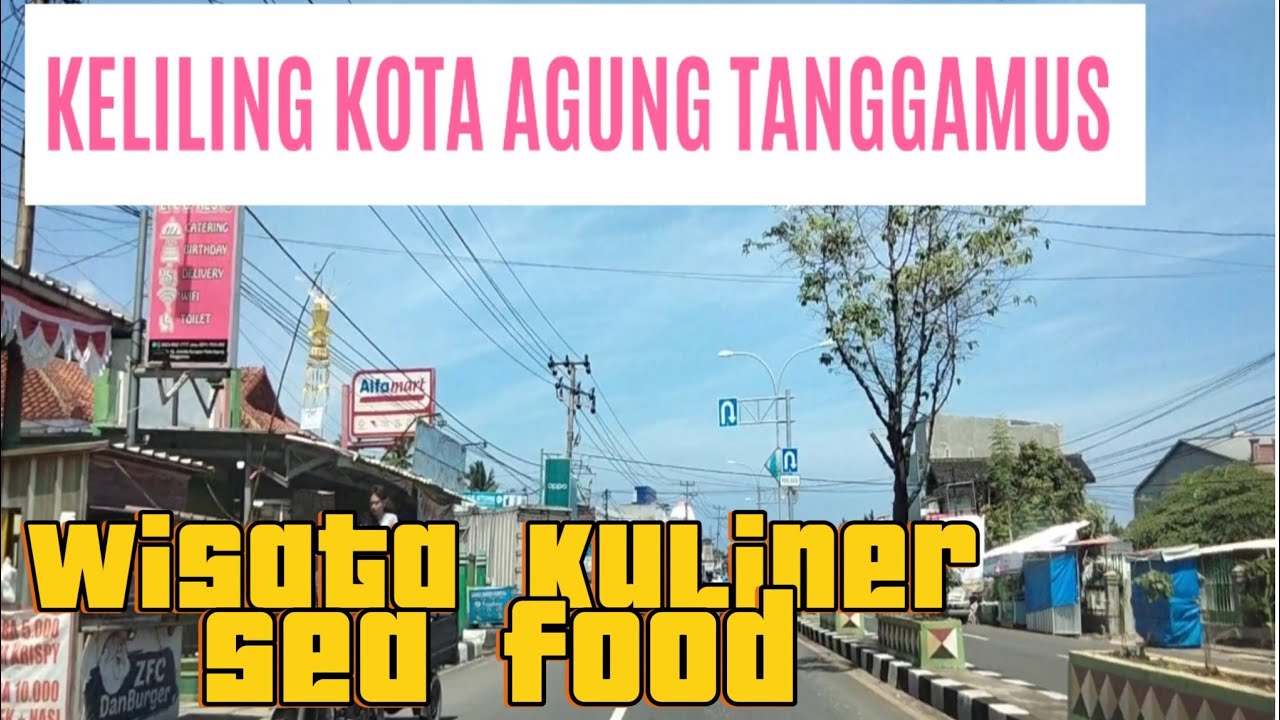 KELILING KOTA AGUNG TANGGAMUS LAMPUNG
