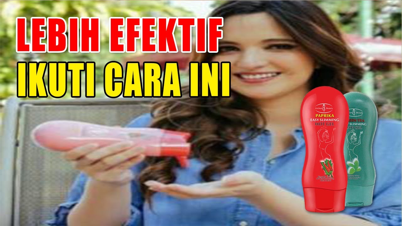 JANGAN SALAH! Begini Cara Memakai Aichun Slimming Hot Gel WA 085 330