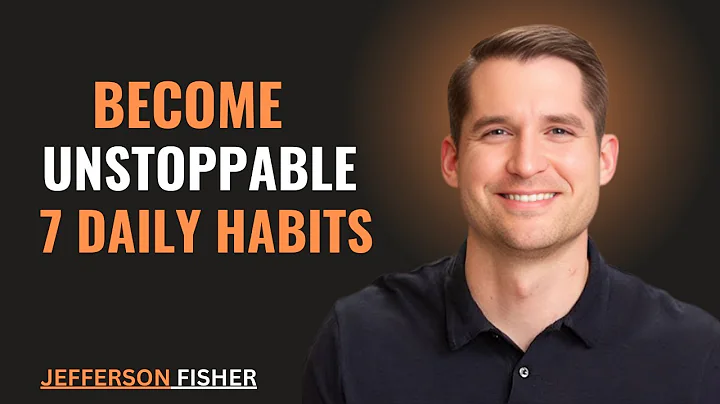 7 Daily Habits That Make You Unstoppable_ Jefferson fisher motivational speech
