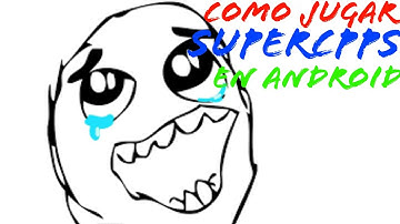 Como jugar supercpps en ANDROID