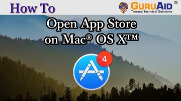 How to Open App Store on Mac® OS X™ - GuruAid