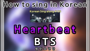 [Sing along Korean] Heartbeat – BTS (방탄소년단) (tutorial/easy lyrics/pronounce/rom/han)