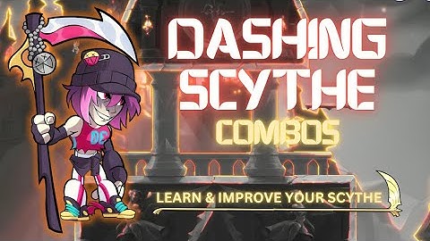 Improve Your Scythe Skills Effortlessly. Watch & Then Try To Perform Them. Your Path to Improvement