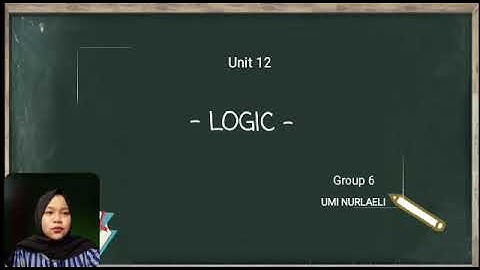 Unit 12 ABOUT "LOGIC"
