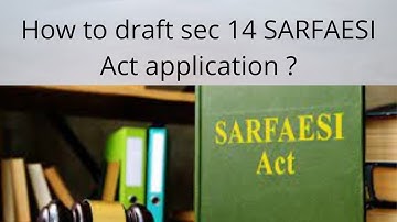 How to draft sec 14 SARFAESI Act application ?