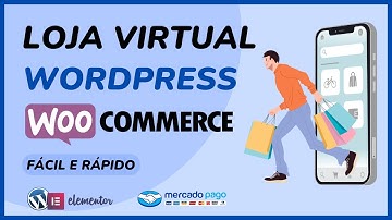 Como Criar Uma Loja Virtual Completa No Wordpress E Woocommerce Com Pagamento Integrado Mercado Pago