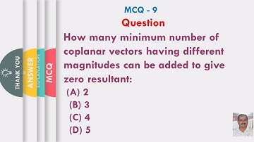 How many minimum number of coplanar vectors having different magnitudes can be added  for zero res.: