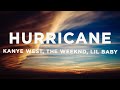 Kanye West - Hurricane (Lyrics) ft. The Weeknd & Lil Baby