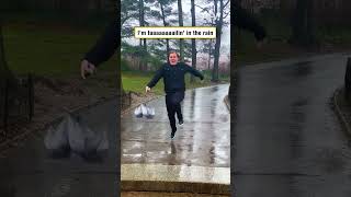 I'm faaaaaaaailin' in the rain