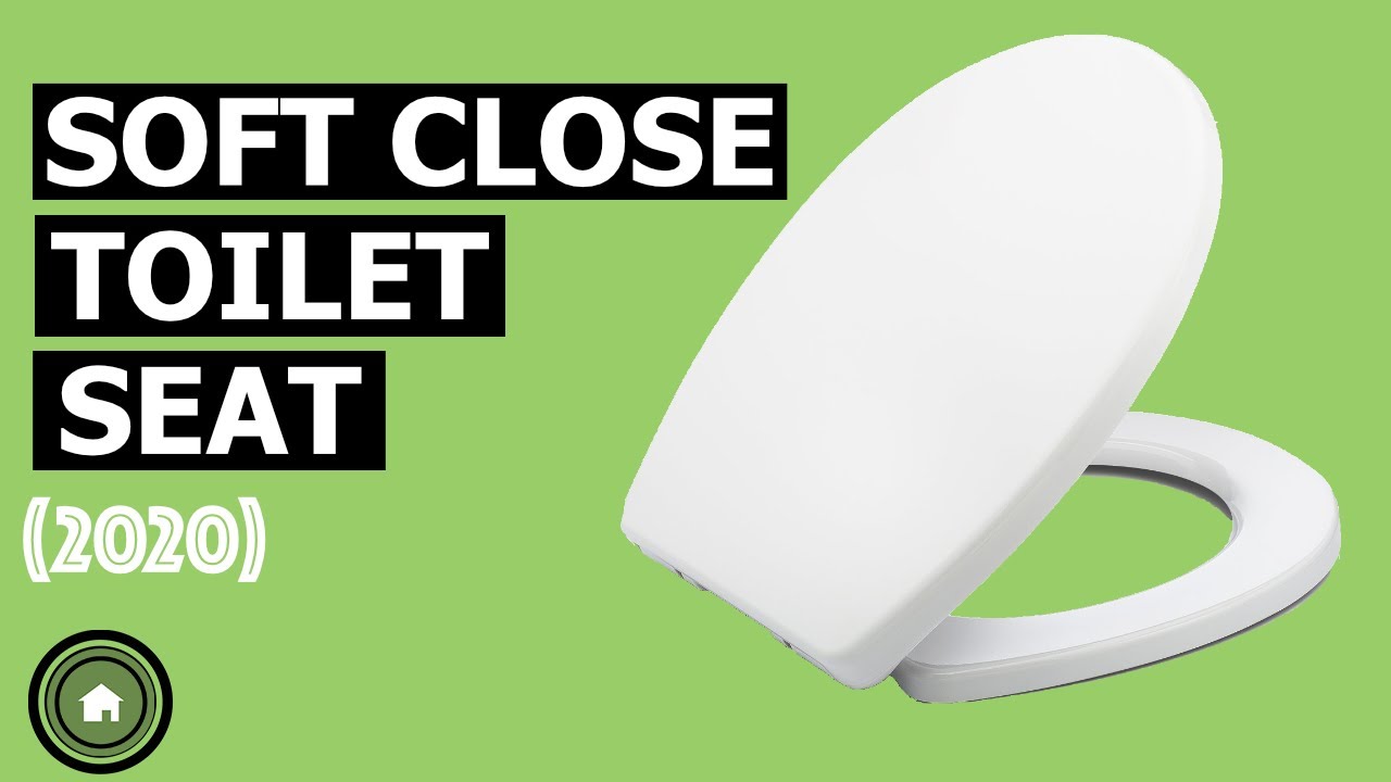 Top 5 Best Soft Close Toilet Seat 2020 (NEW) YouTube