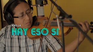 Video voorbeeld van "KAYLLA - Hay Eso Si DRA. (video oficial HD)"