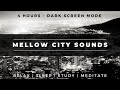 4Hrs Dark Screen | Mellow City Sounds | Deep Sleep