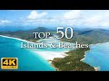 Most Amazing 50 Islands and Beaches on the Earth 4K