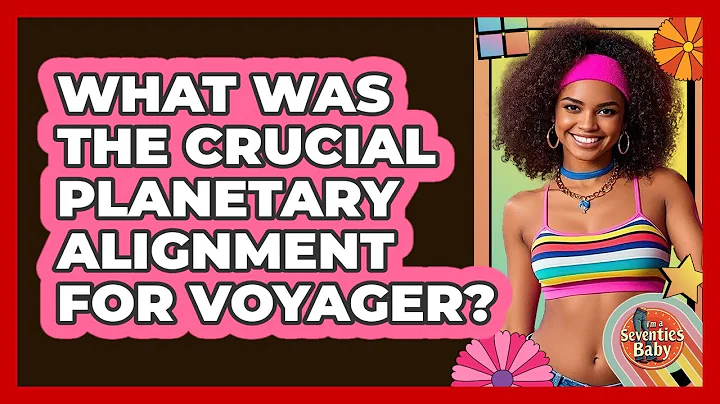 What Was The Crucial Planetary Alignment For Voyager?