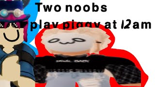 Noobs play piggy