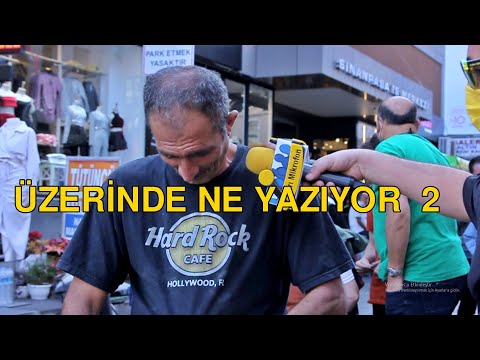 ÜZERİNİZDEKİ T-SHİRTTE NE YAZIYOR? (PART 2)