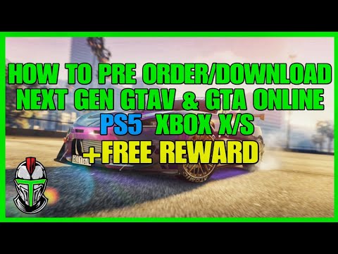 अगली पीढ़ी के GTA V ऑनलाइन + मुफ़्त इनाम का प्री-ऑर्डर कैसे करें!
