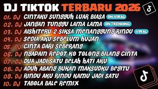 DJ TIKTOK TERBARU 2026 DJ CINTAKU SUNGGUH LUAR BIASA