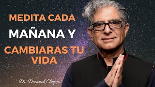 ESCUCHA CADA MAÑANA ESTA MEDITACION GUIADA | Dr. Deepack Chopra