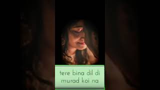 Tera bina yara da savad koi na tere bina dil di murad koi na full screen whatsapp status