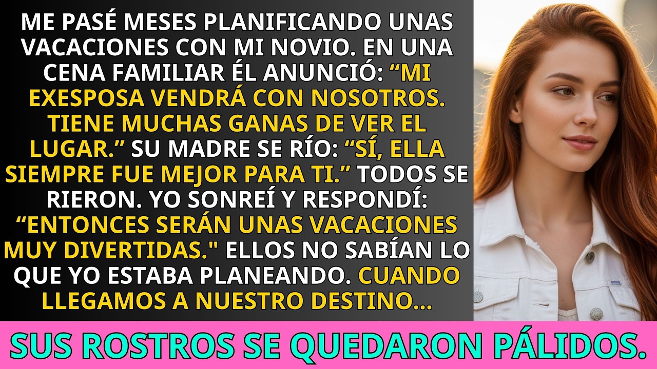 Mi Novio Dijo Que Su Exesposa Vendría a Nuestras Vacaciones — Pero No Esperaban lo Que Pasó